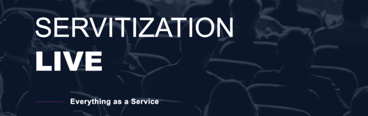 Servitization Live - Everything as a Service