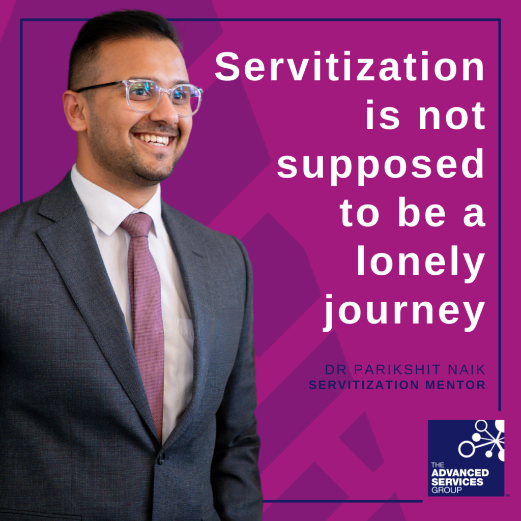 Servitization is not supposed to be a lonely journey - D Parikshit Naik, Servitization Mentor