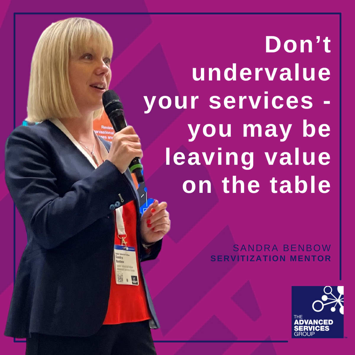Don't undervalue your services - you may be leaving value on the table - Sandra Benbow, Servitization Mentor