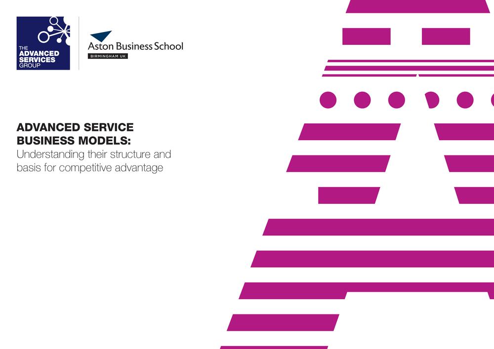 Advanced Service Business Models: Understanding their structure and basis for competitive advantage