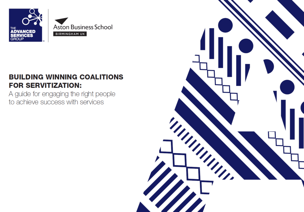 Building winning Coalitions for Servitization: A guide for engaging the right people to achieve success with services