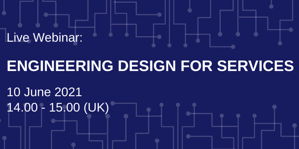Live Webinar: Engineering Design for Services, 10 June 2021