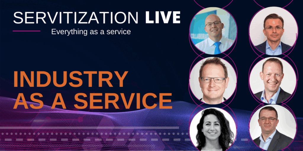 Servitization Live : Industry as a Service