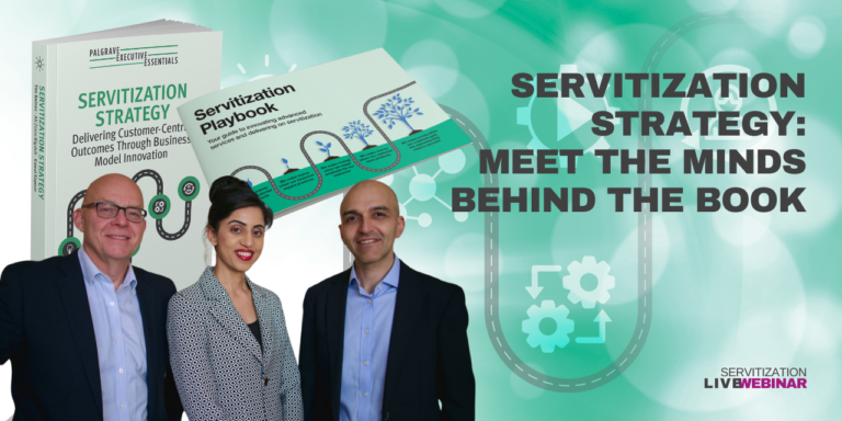 Servitization Strategy: Meet the Minds Behind the Book