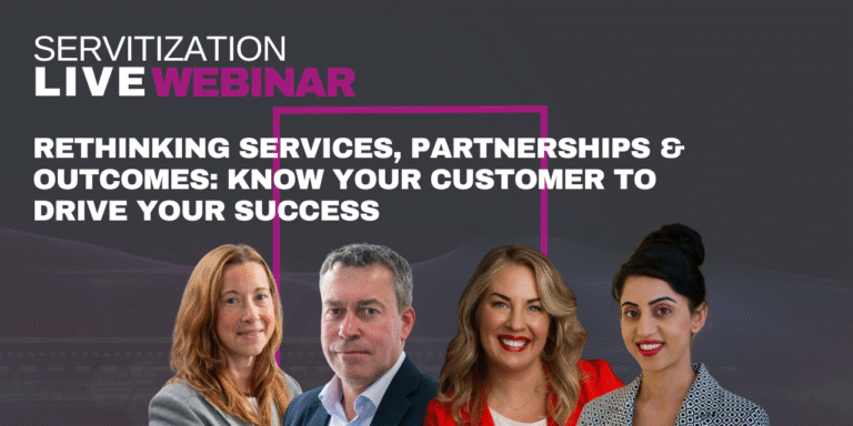 Servitization Live Webinar: Rethinking services, partnerships, and outcomes